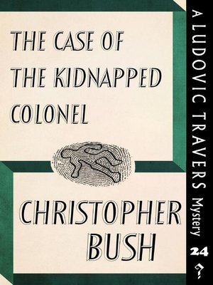cover image of The Case of the Kidnapped Colonel